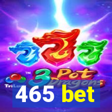 465 bet